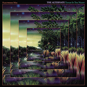 Fleetwood Mac - Tango In The Night Alternate