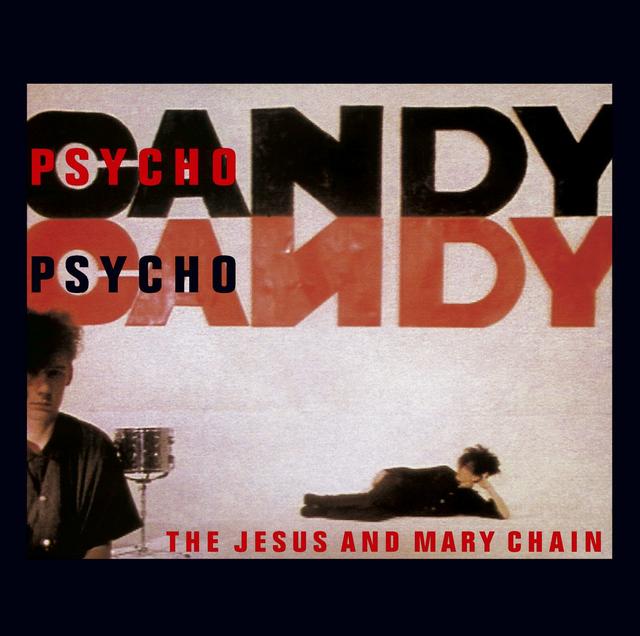 Jesus and Mary Chain, PSYCHOCANDY