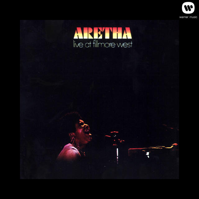 Aretha Franklin, LIVE AT FILLMORE WEST