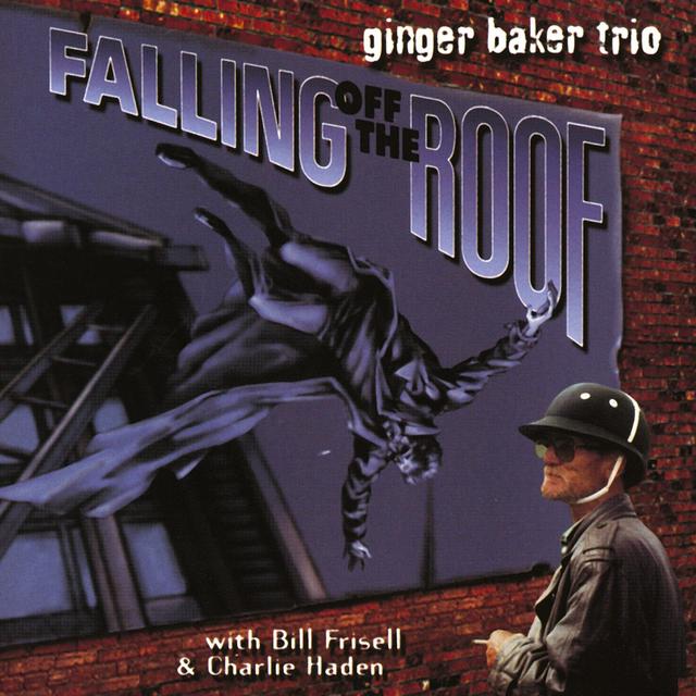 Ginger Baker FALLING OFF THE ROOF  Album Cover