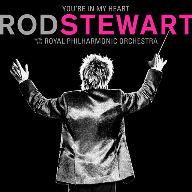 Rod Stewart with the Royal Philharmonic YOU'RE IN MY HEART Cover