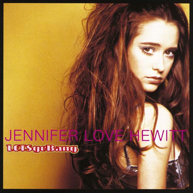 Jennifer Love Hewitt LET'S GO BANG Cover