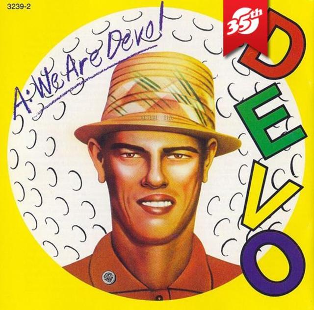 Happy Anniversary, Q: ARE WE NOT MEN? A: WE ARE DEVO!