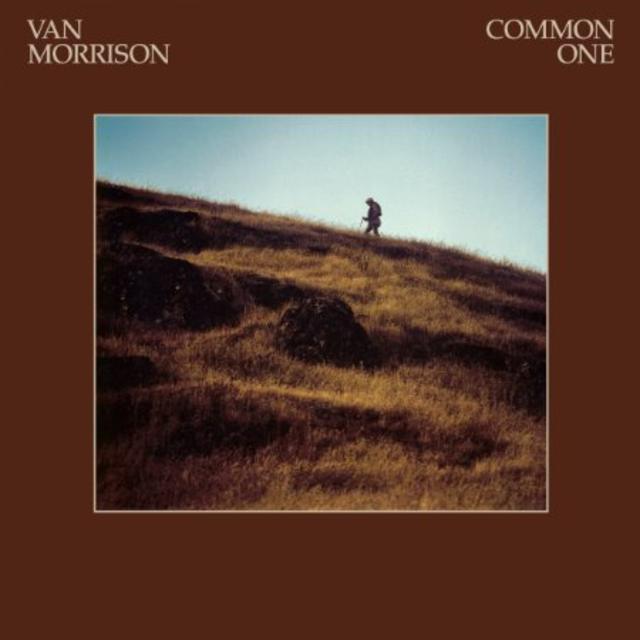 Doing a 180: Van Morrison, Common One / Beautiful Vision / Inarticulate Speech of the Heart
