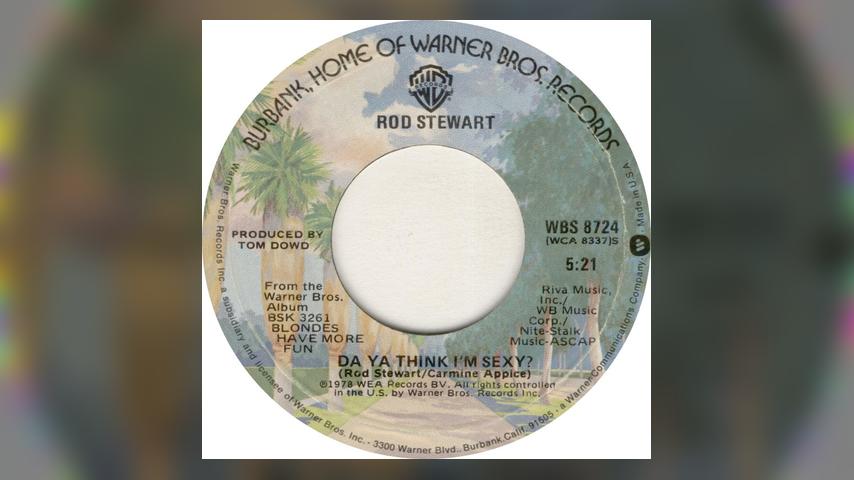 Single Stories: Rod Stewart, “Da’ Ya’ Think I’m Sexy”