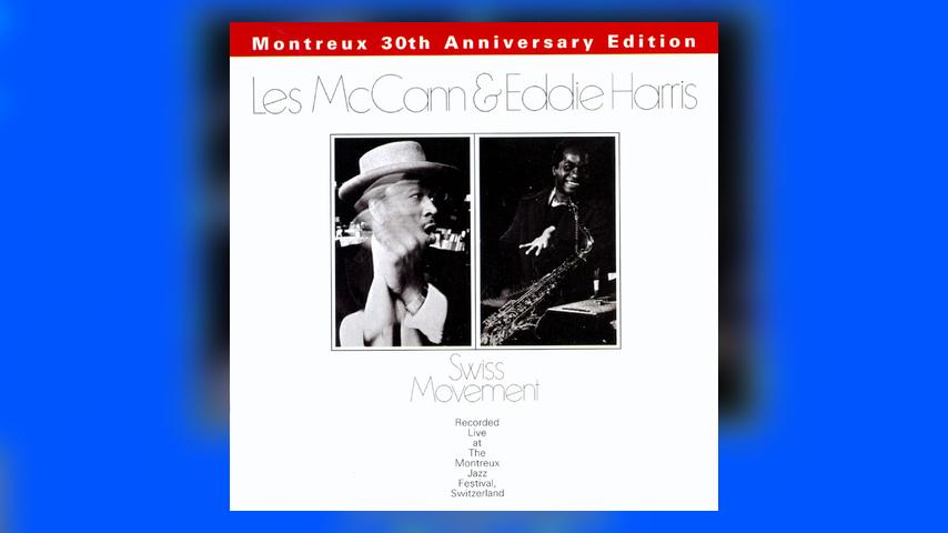 Deep Dive: Les McCann and Eddie Harris, SWISS MOVEMENT