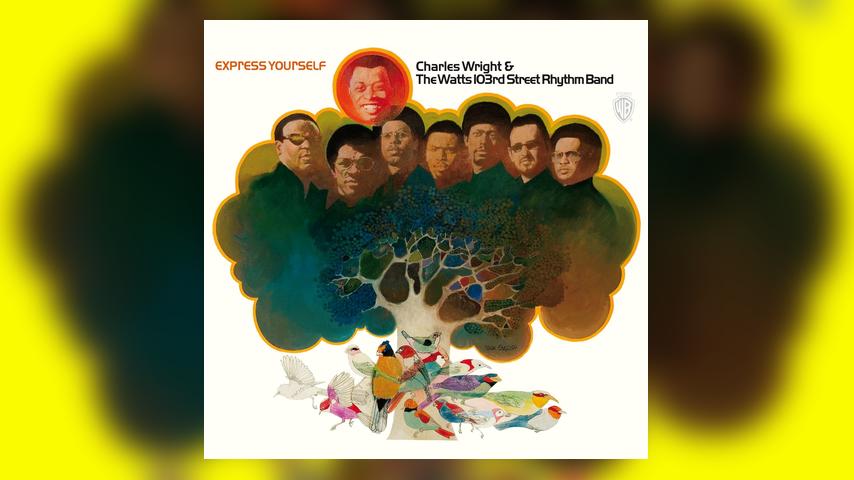 Charles Wright & The Watts 103rd. Street Rhythm Band - Express Yourself