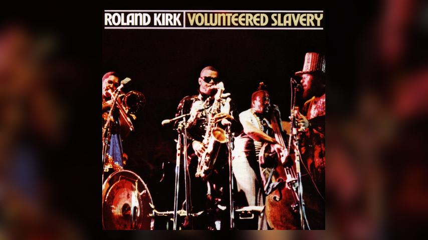 Roland Kirk VOLUNTEERED SLAVERY Cover