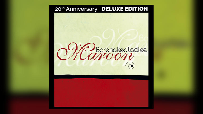 Barenaked Ladies MAROON 20th Anniversary Cover