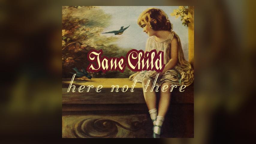 Jane Child HERE NOT THERE Album Cover