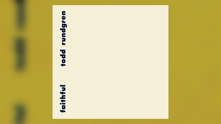 Todd Rundgren FAITHFUL Cover