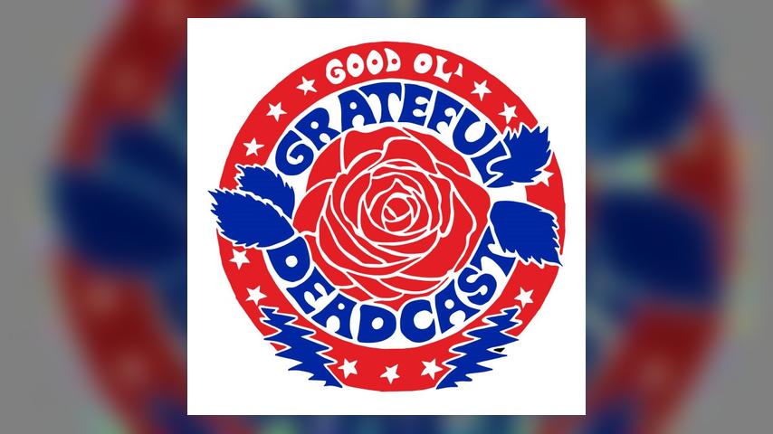 “The Good Ol’ Grateful Deadcast"