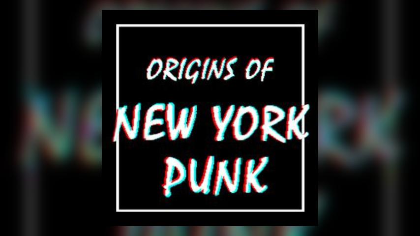 Origins Of New York Punk