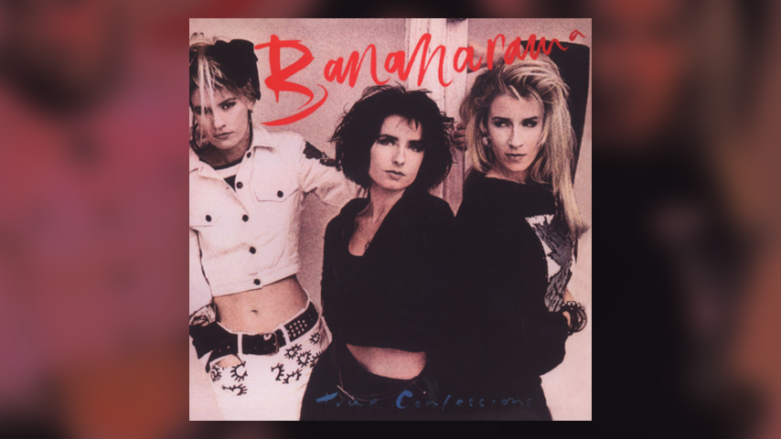 Happy 30th: Bananarama, True Confessions
