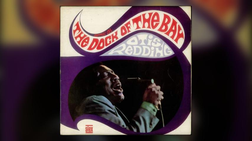 Once Upon a Time at the Top of the Charts: Otis Redding, The Dock of the Bay