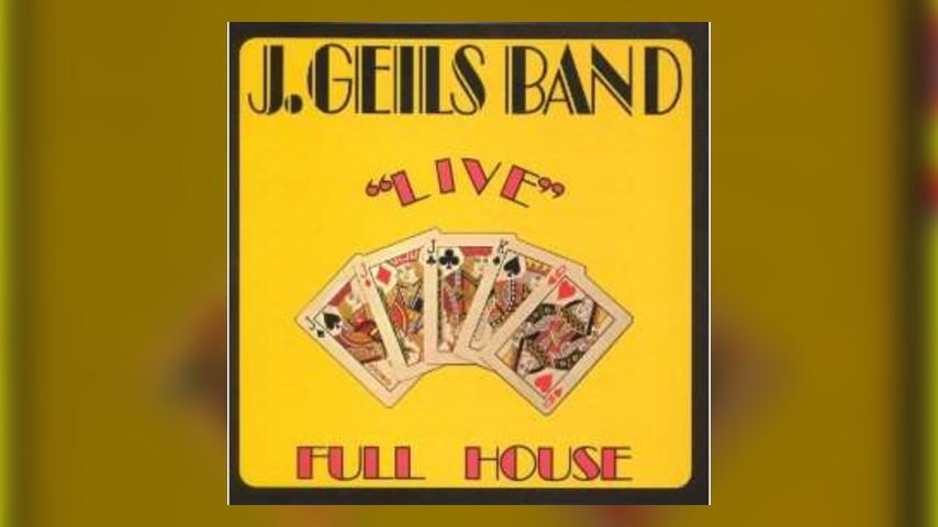 Happy Anniversary: The J. Geils Band, “Live” – Full House