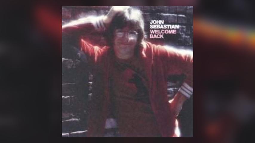 Once Upon a Time in the Top Spot: John Sebastian, “Welcome Back”