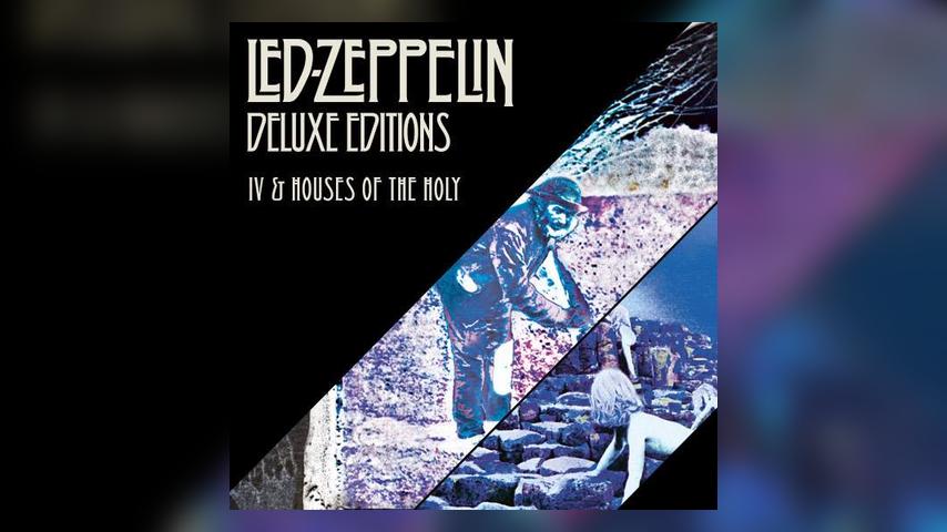 OUT NOW: DELUXE EDITIONS OF LED ZEPPELIN IV AND HOUSES OF THE HOLY